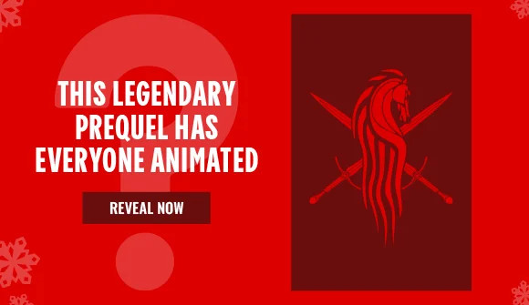 THIS LEGENDARY PREQUEL HAS EVERYONE ANIMATED | REVEAL NOW >