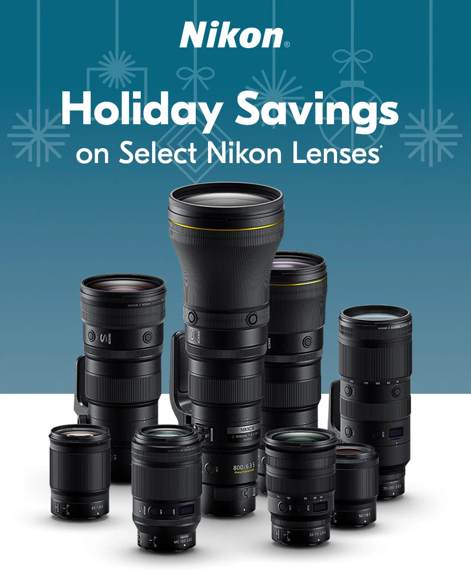 Nikon | Holiday Savings on Select Nikon Lenses*