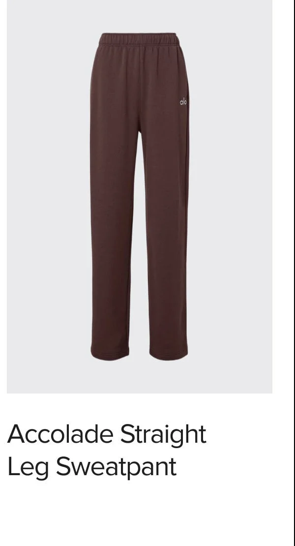 ACCOLADE STRAIGHT LEG SWEATPANT