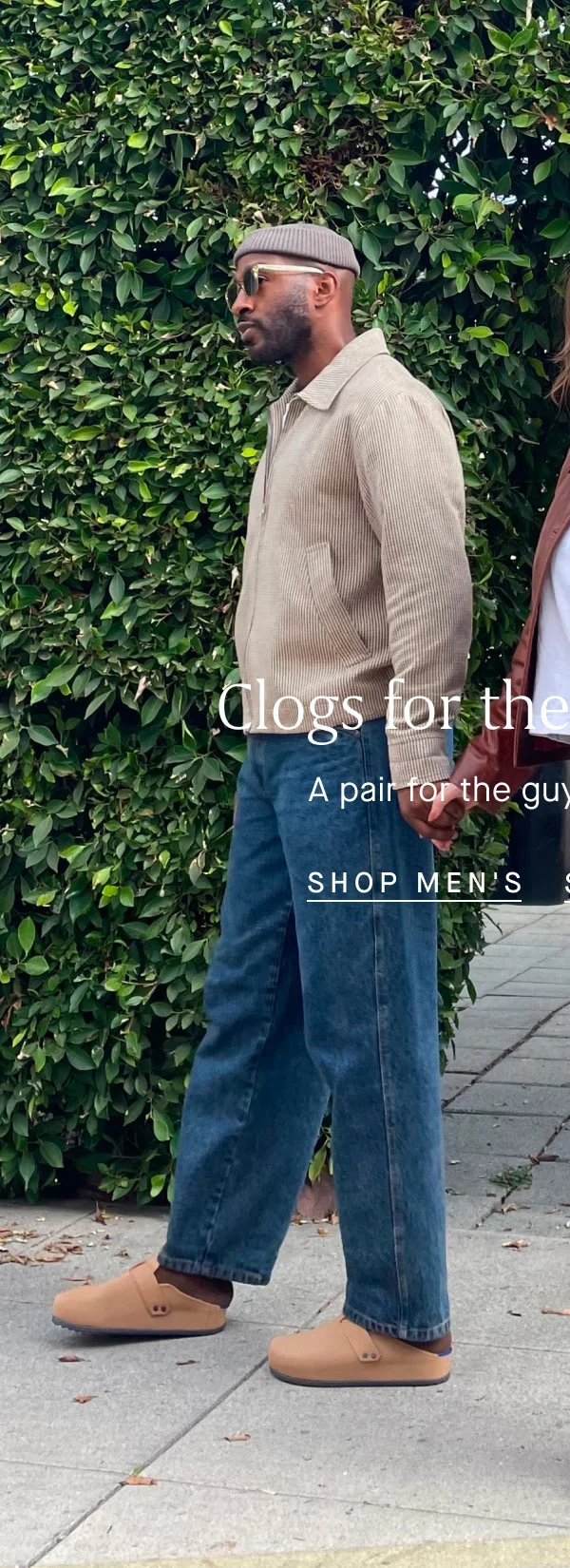Clogs for the whole crew. A pair for the guys, a pair for you. SHOP MEN'S Clogs for the whole crew. A pair for the guys, a pair for you. SHOP MEN'S