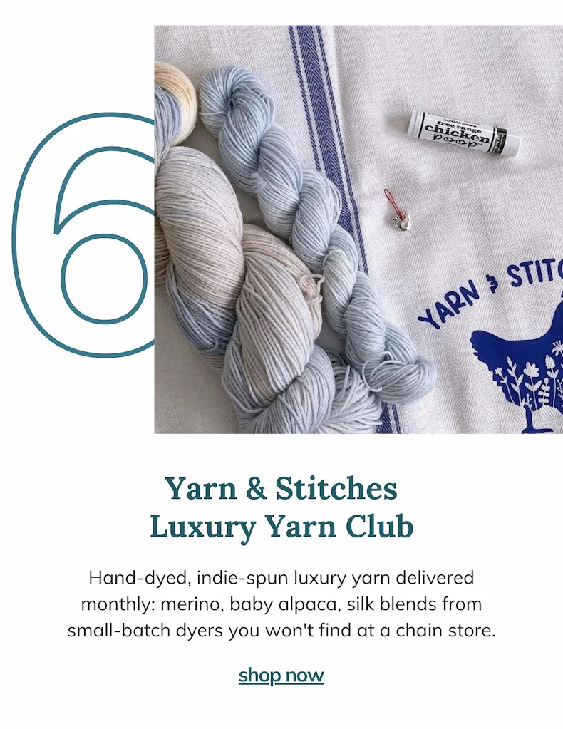 Yarn & Stitches yarn club - Hand-dyed, indie-spun luxury yarn delivered monthly: merino, baby alpaca, silk blends from small-batch dyers you won't find at a chain store.