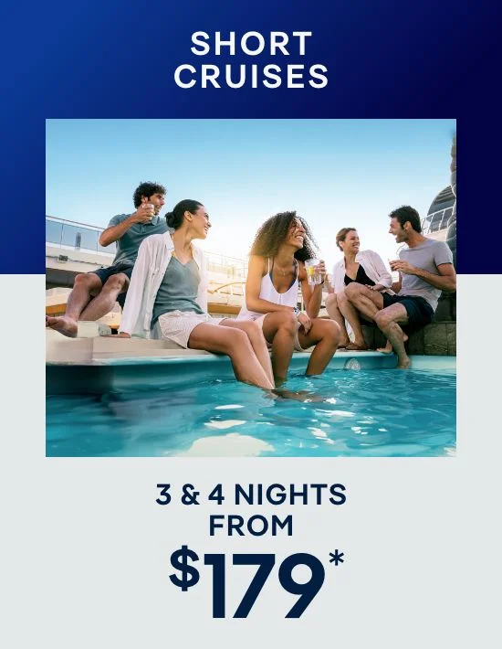 Short Cruises – 3 & 4 Nights – Click to View Cruises & Book Now Short Cruises – 3 & 4 Nights – Click to View Cruises & Book Now