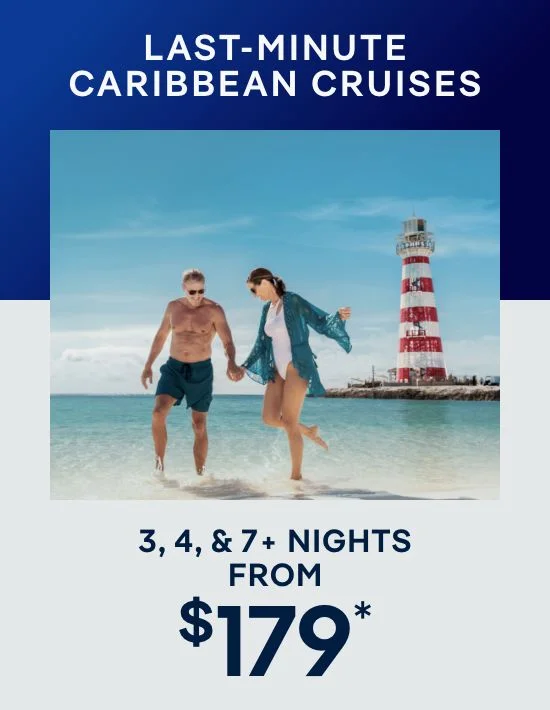 Last-Minute Cruises – 3, 4, & 7+ Nights – Click to View Cruises & Book Now Last-Minute Cruises – 3, 4, & 7+ Nights – Click to View Cruises & Book Now