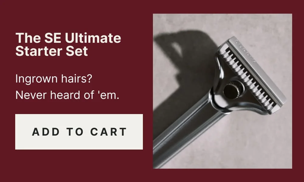The SE Ultimate Starter Set with Gift Box Ingrown hairs? Never heard of 'em. Add to Cart