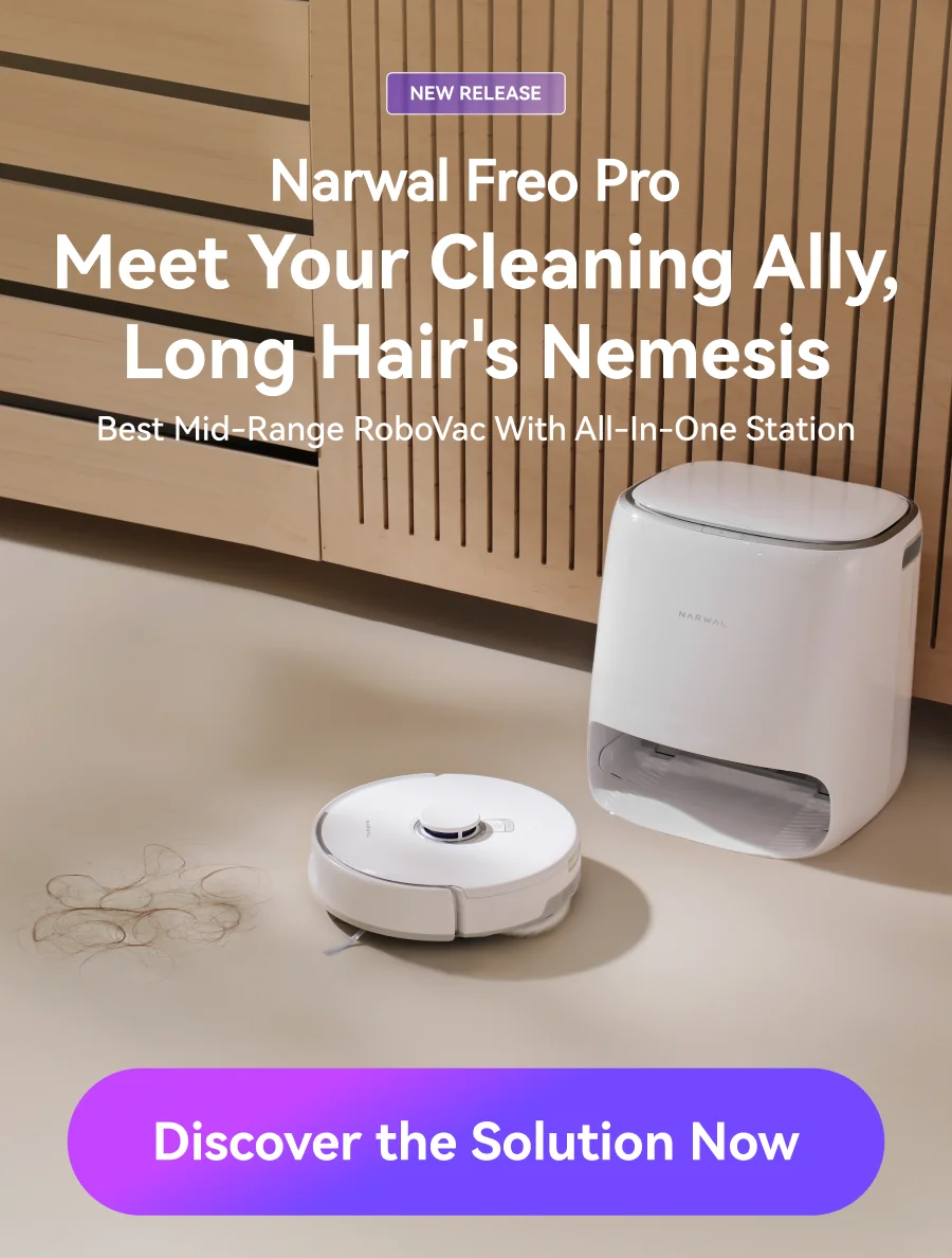 Narwal Freo Pro-Meet your cleaning ally and long hair's nemesis.