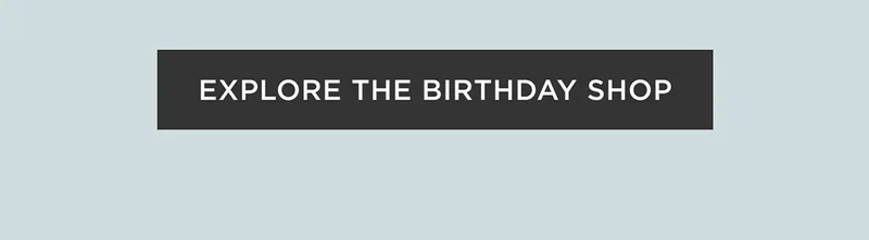 Explore The Birthday Shop