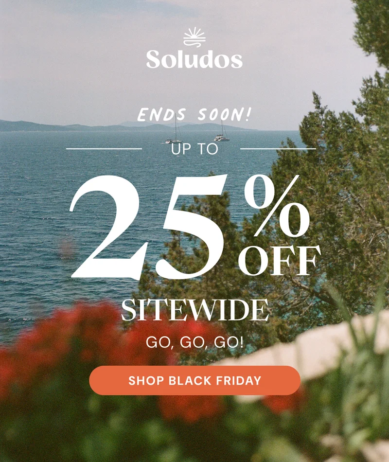 Ends soon! UP TO 25% OFF SITEWIDE. Go go go!