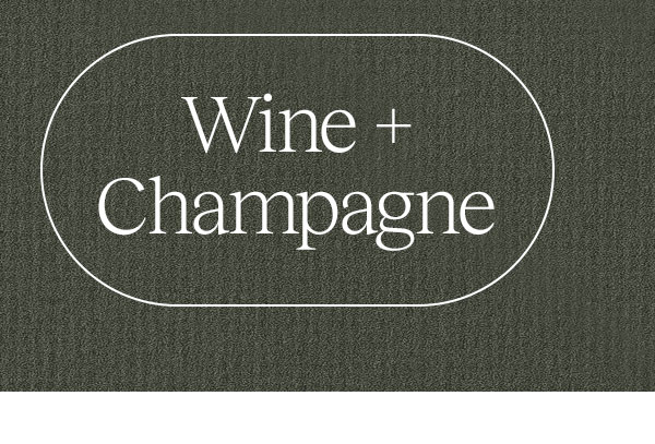 Wine + Champagne