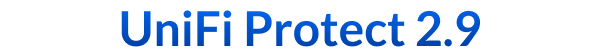 UniFi Protect 2.9