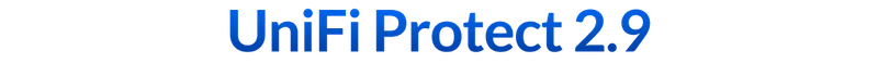 UniFi Protect 2.9