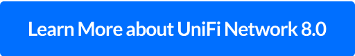 Learn More about UniFi Network 8.0