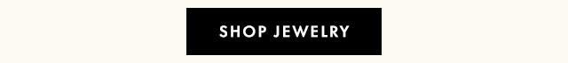 SHOP JEWELRY