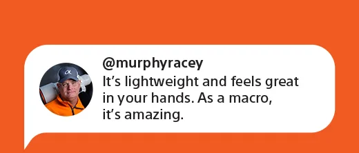 @murphyracey | It's lightweight and feels great in your hands. As a macro, it's amazing.