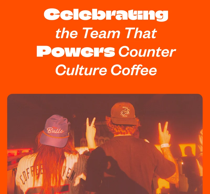 elebrating the team that powers Counter Culture Coffee elebrating the team that powers Counter Culture Coffee