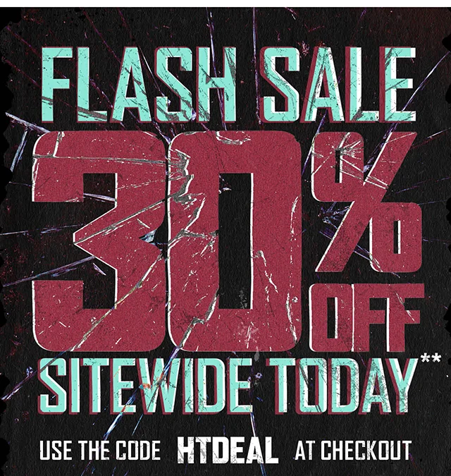 Flash Sale 30 Percent Off Sitewide Today. Use The Code discount code At Checkout. Exclusions Apply. Shop Now