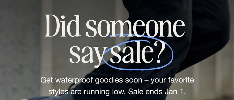 Did someone say sale? Get waterproof goodies soon – your favorite styles are running low. Sale ends Jan 1.