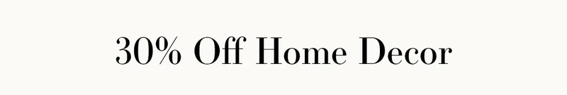 30% Off Home Decor