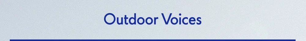Outdoor Voices