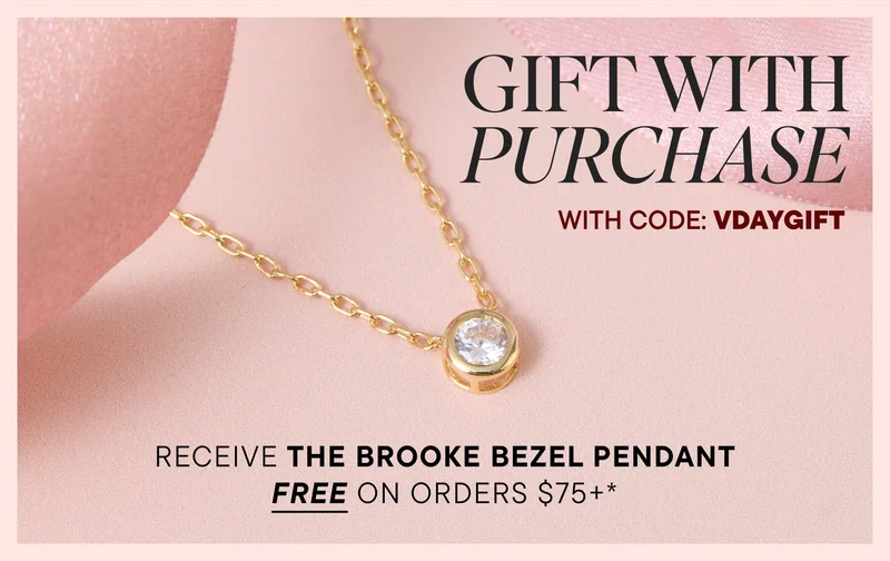 GIFT WITH PURCHASE with code: discount code. Receive the Brooke Bezel Pendant FREE on orders $75+*