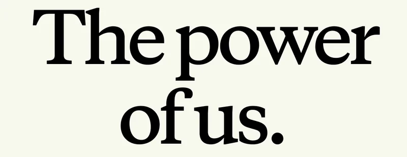 The power of us.