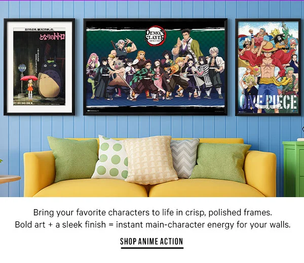 Bring your favorite characters to life in crisp, polished frames. Bold art + a sleek finish = instant main-character energy for your walls. - Shop Anime Action