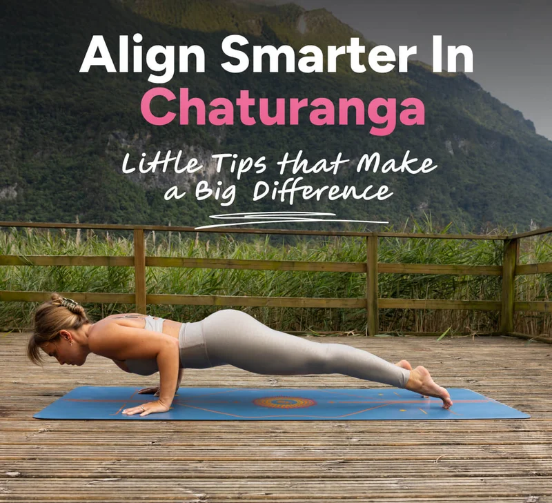 Align Smarter In Chaturanga – Little Tips that make a big difference