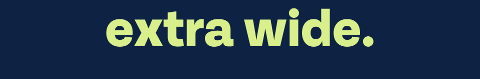 extra wide
