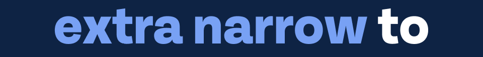 extra narrow