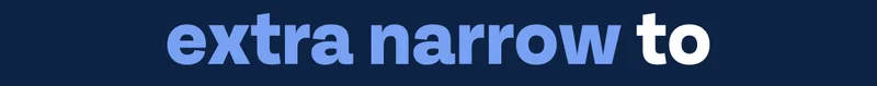 extra narrow