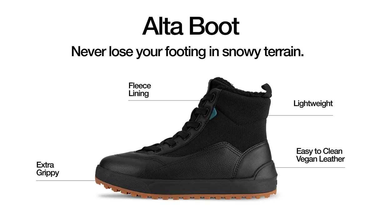 Alta Boot. Never lose your footing in snowy terrain. Extra Grippy. Fleece Lining. Lightweight. Easy to Clean Vegan Leather.