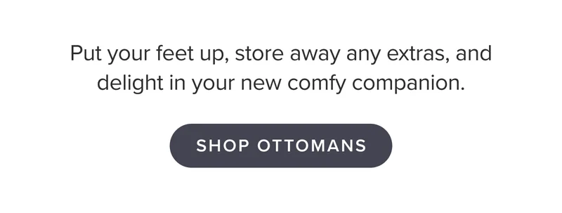 Put your feet up, store away any extras, and delight in your new comfy companion.
