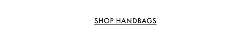 SHOP HANDBAGS