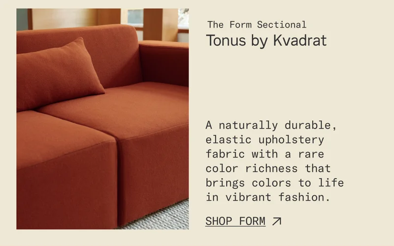 Tonus by Kvadrat. Available on The Form Sectional. A naturally durable, elastic upholstery fabric with a rare color richness that brings colors to life in vibrant fashion.