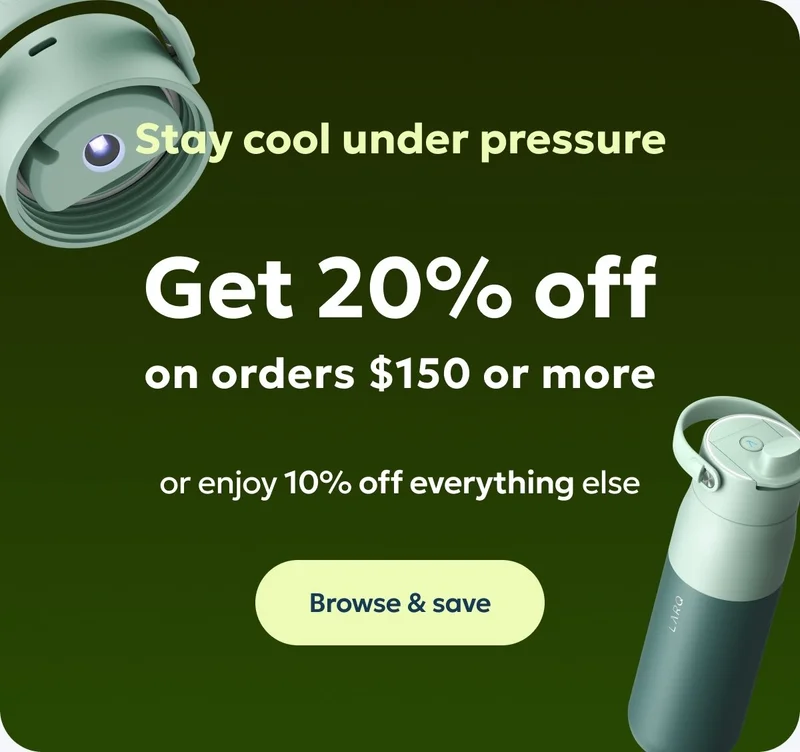 Stay cool under pressure: Spend $150+ and get 20% off. Spend under $150 and get 10% off