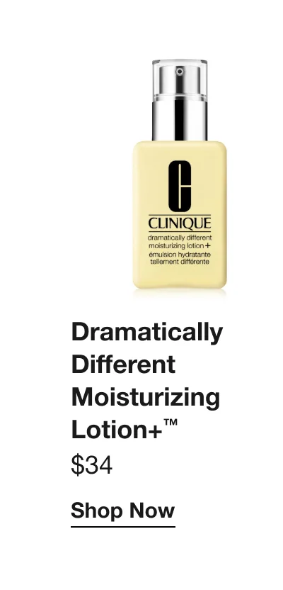 Dramatically Different Moisturizing Lotion+™ | $34 | Shop Now