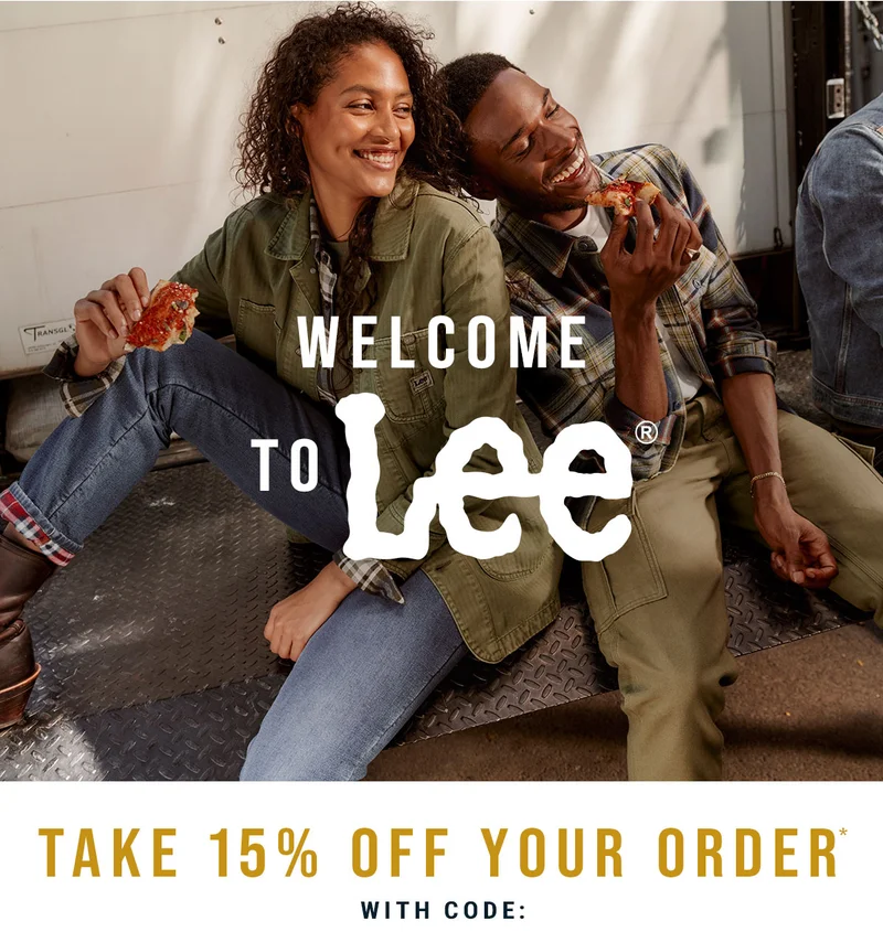 Welcome to Lee. Take 15% off your order*