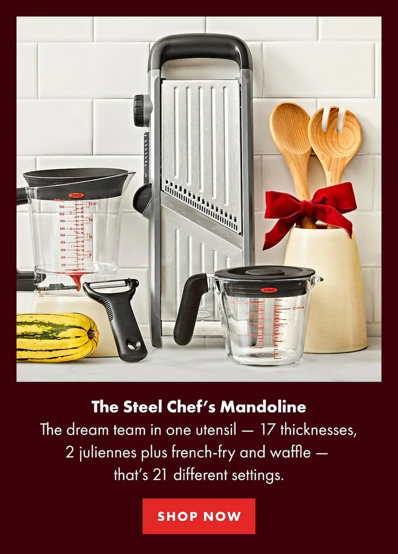 The Steel Chef’s Mandoline The dream team in one utensil — 17 thicknesses, 2 juliennes plus french-fry and waffle —  that’s 21 different settings. | SHOP NOW