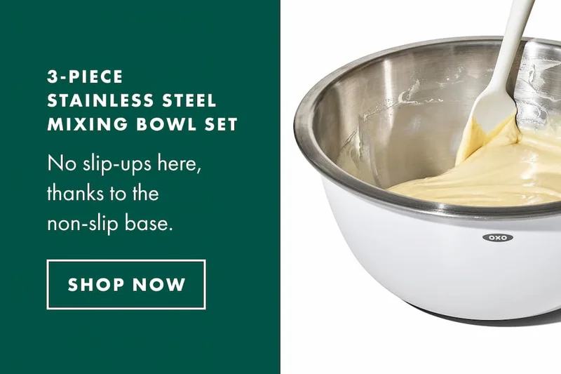 3-PIECE STAINLESS STEEL MIXING BOWL SET. No slip-ups here, thanks to the non-slip base. | SHOP NOW