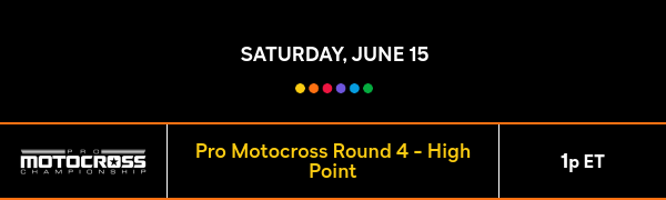 Saturday, June 15 - Pro Motocross Round 4 - High Point - 1p ET