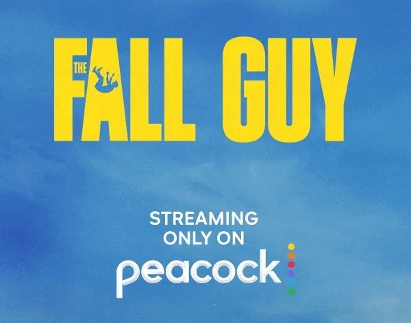 The Fall Guy: The Extended Cut - streaming only on Peacock