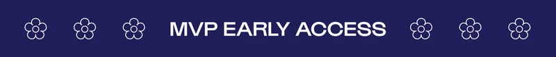 MVP EARLY ACCESS