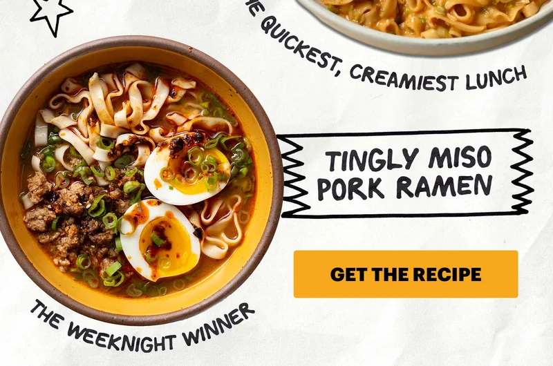 Header: Tingly Miso Pork Ramen  Sub-header: “The Weeknight Winner”  CTA: GET THE RECIPE