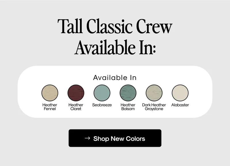 Tall Classic Crew available in: