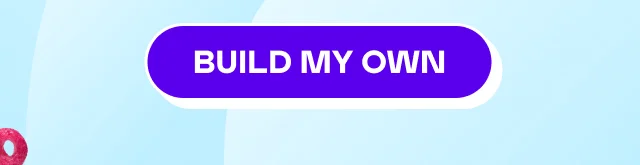 BUILD MY OWN
