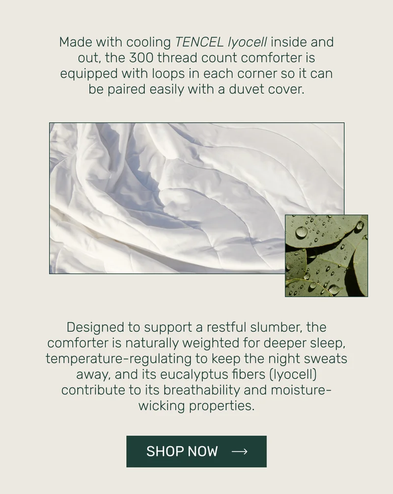 Made with cooling TENCEL lyocell inside and out, the 300 thread count comforter is equipped with loops in each corner so it can be paired easily with a duvet cover.