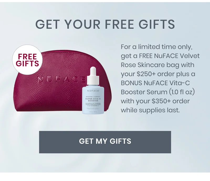 For a limited time only, get a FREE NuFACE Velvet Rose Skincare bag with your $250+ order plus a BONUS NuFACE Vita-C Booster Serum (1.0 fl oz) with your $350+ order while supplies last.