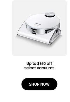Up to $350 off select vacuums - SHOP NOW