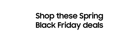 Shop these Spring Black Friday deals