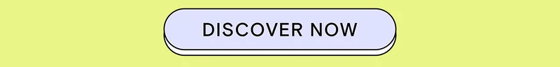 DISCOVER NOW