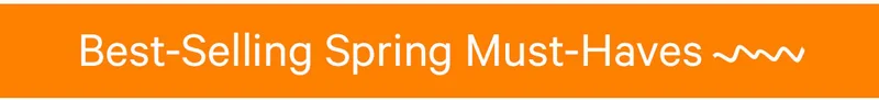 Best-Selling Spring Must Haves